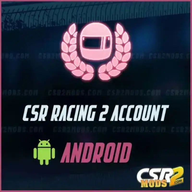 CSR Racing 2 Android Account For Sale 2nd - CSR2 MODS SHOP